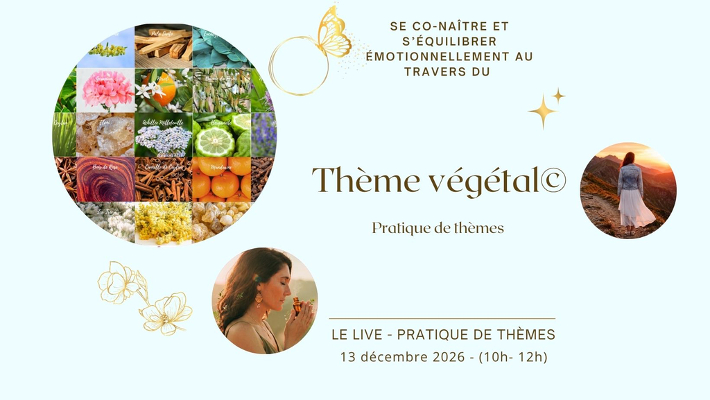 Live - Le Thème végétal©  - Pratique de thèmes 