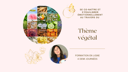 Formation Thème végétal - (2D de la voie du coeur sacré) - en ligne